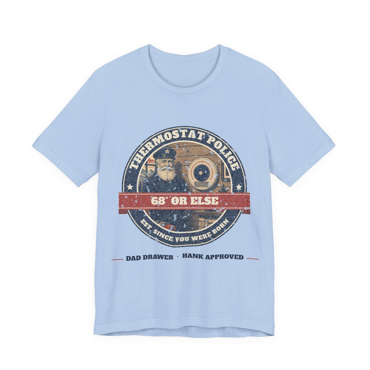 Thermostat Police Tee – Hank Approved