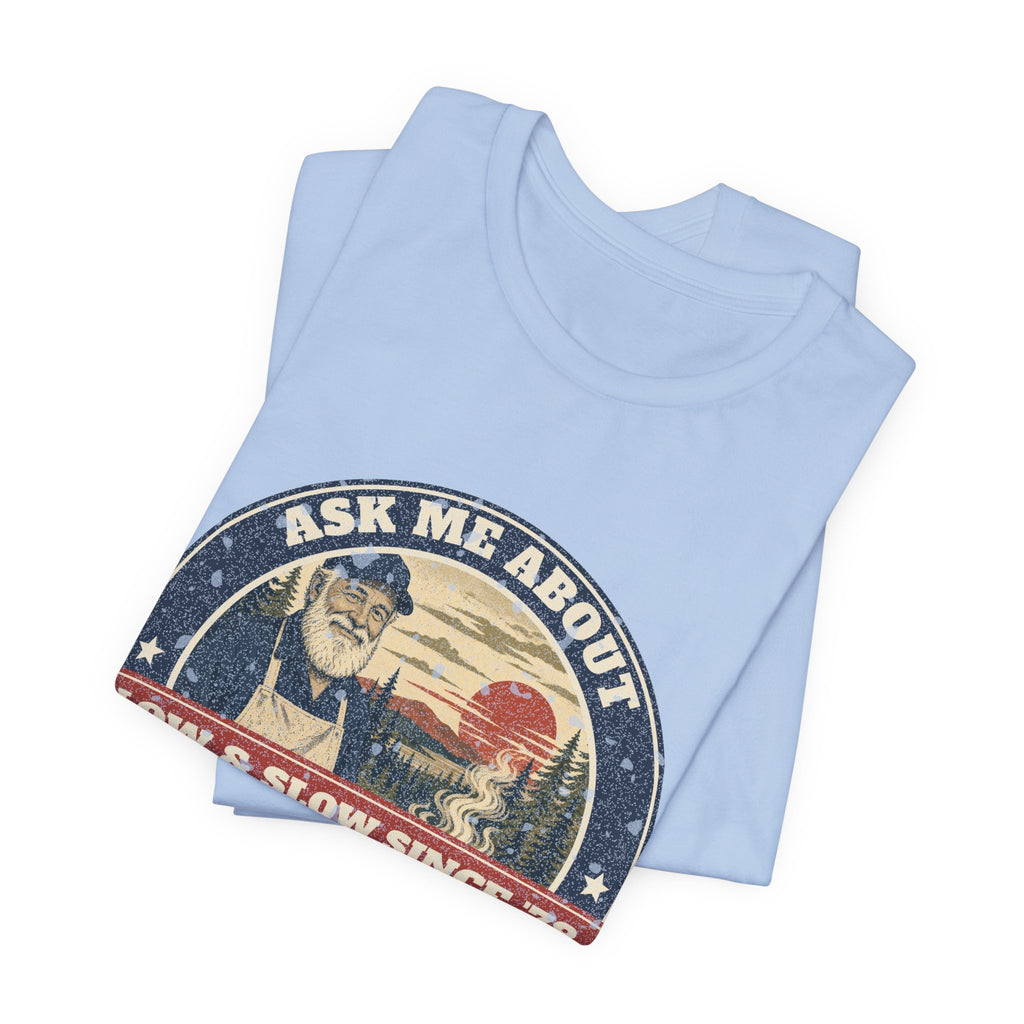 Ask Me About My Grill Tee – Hank Approved