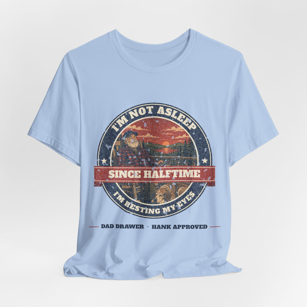 Resting My Eyes Tee – Hank Approved