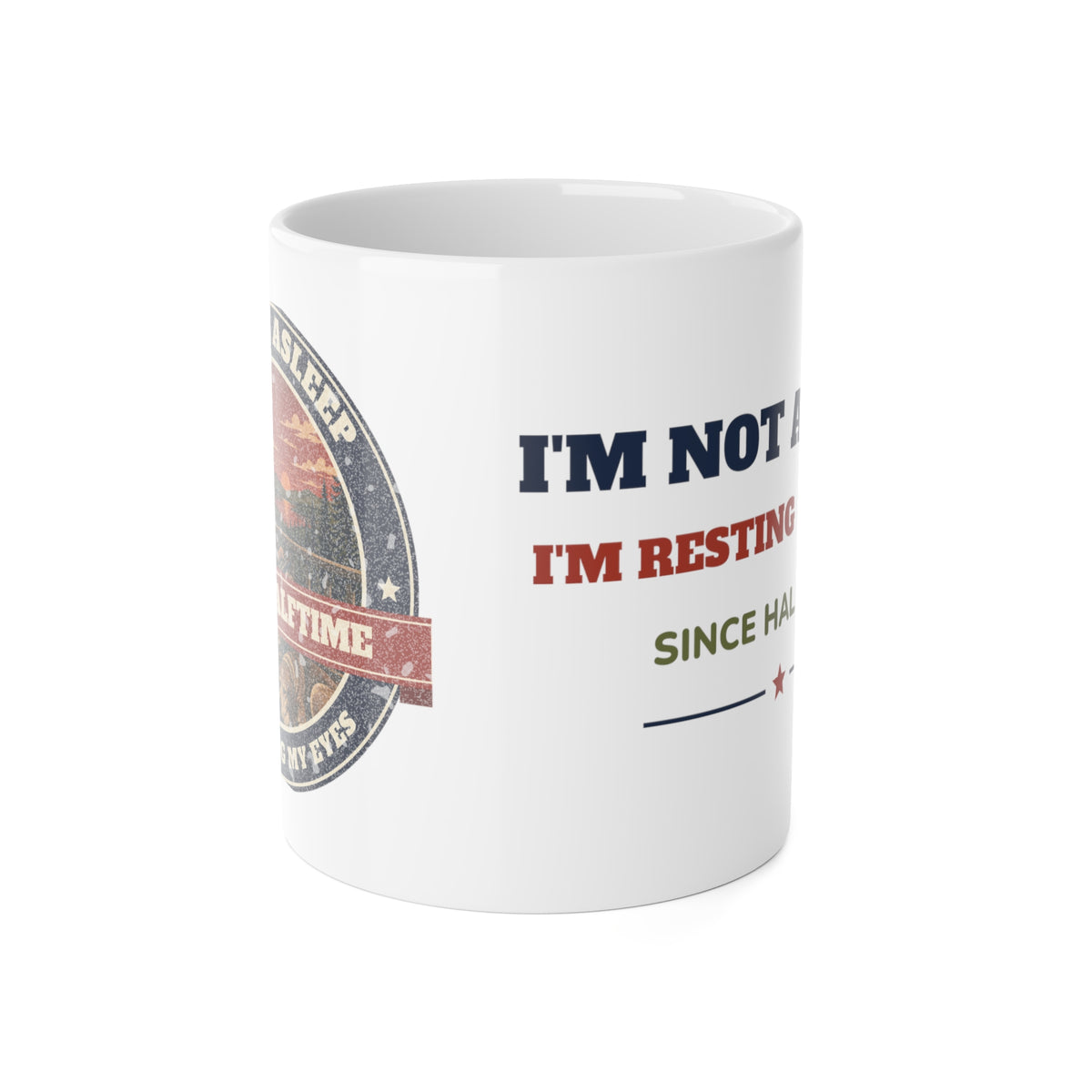 Resting My Eyes Mug – Hank Approved
