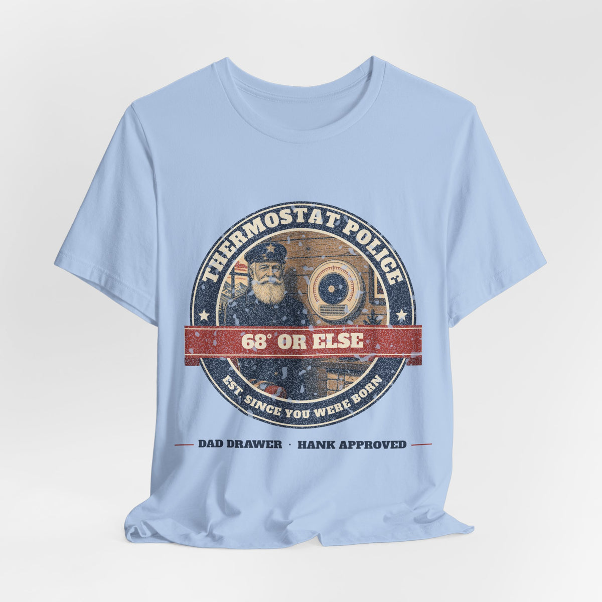 Thermostat Police Tee – Hank Approved