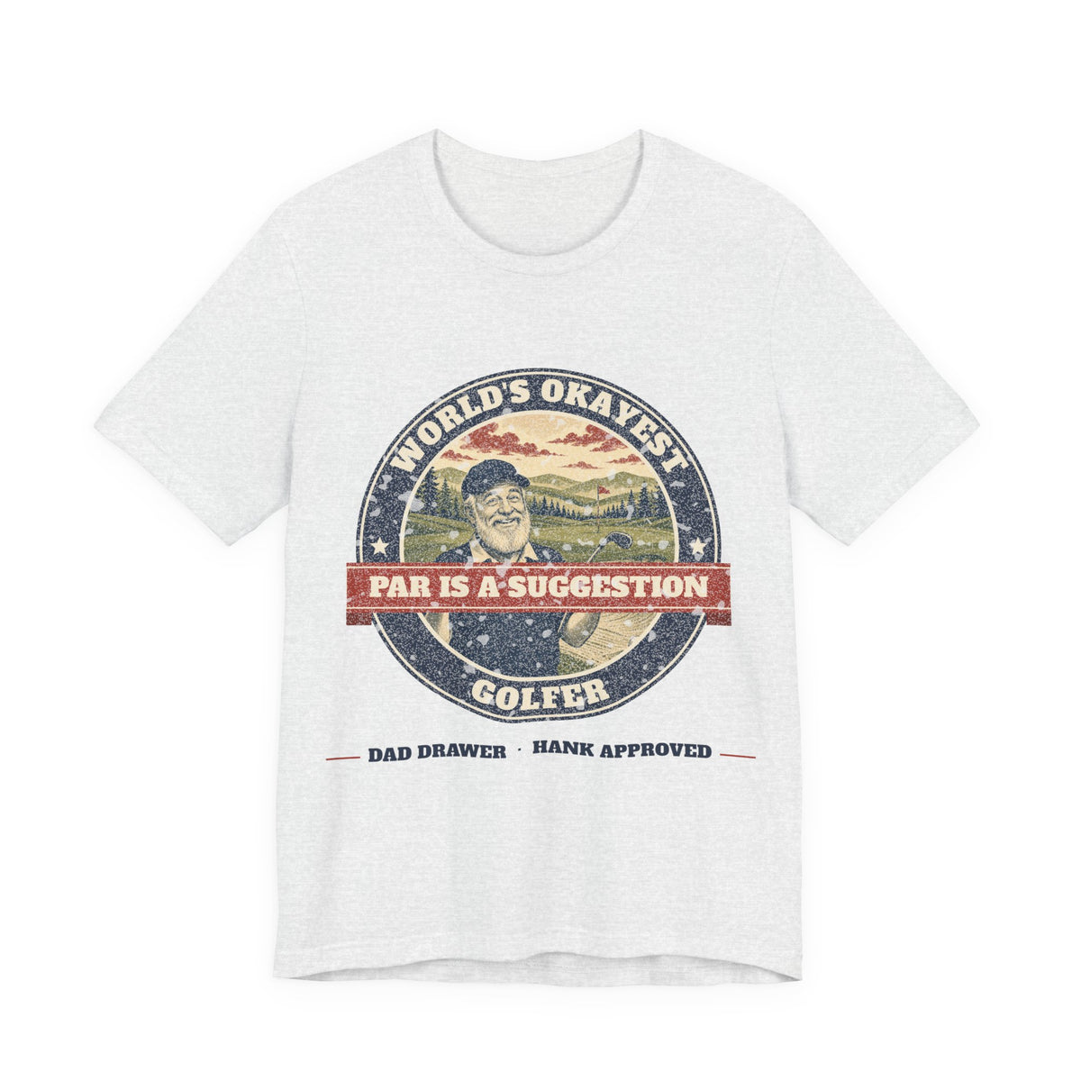 World's Okayest Golfer Tee – Hank Approved