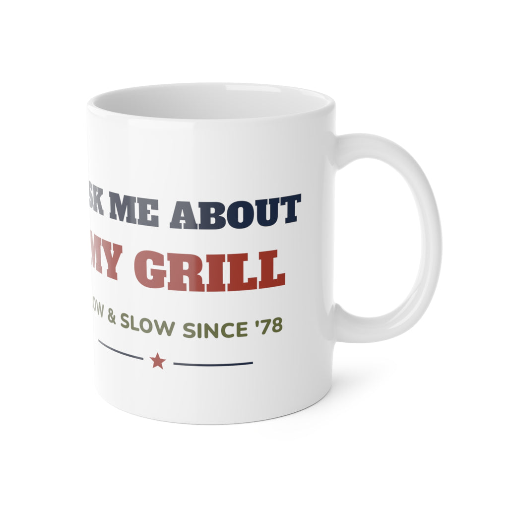 Ask Me About My Grill Mug – Hank Approved