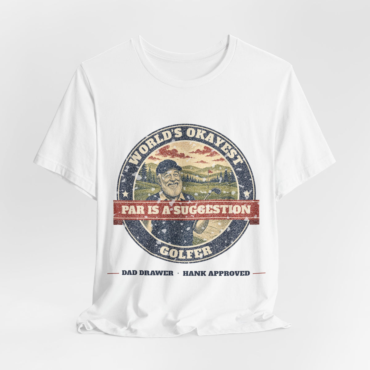 World's Okayest Golfer Tee – Hank Approved