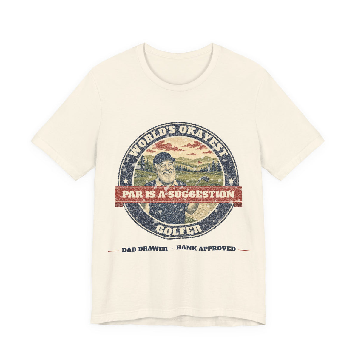 World's Okayest Golfer Tee – Hank Approved