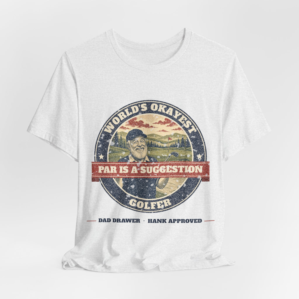 World's Okayest Golfer Tee – Hank Approved
