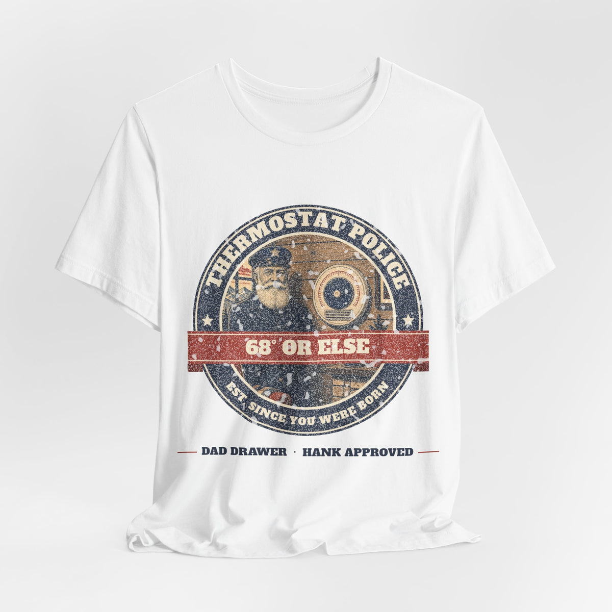 Thermostat Police Tee – Hank Approved