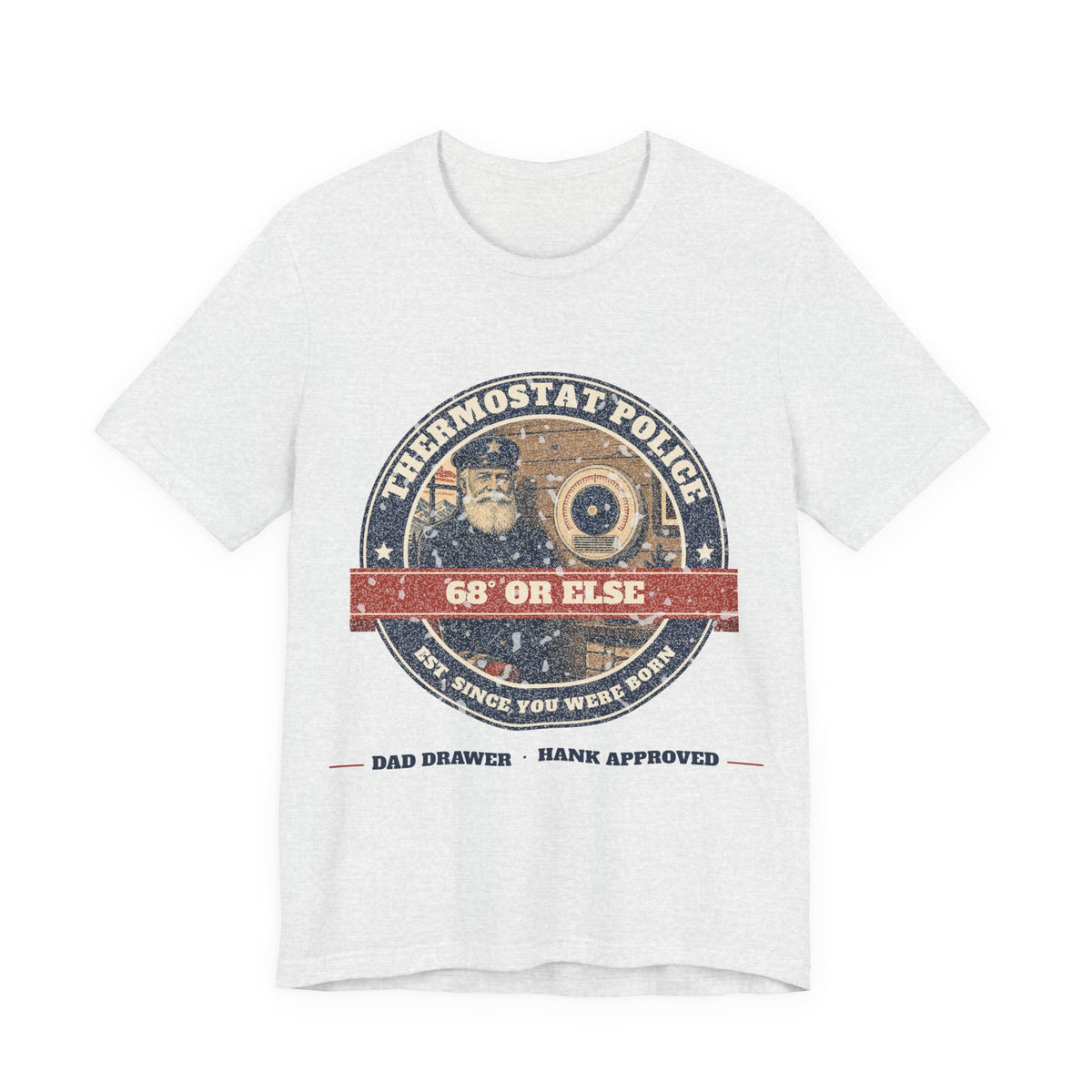 Thermostat Police Tee – Hank Approved