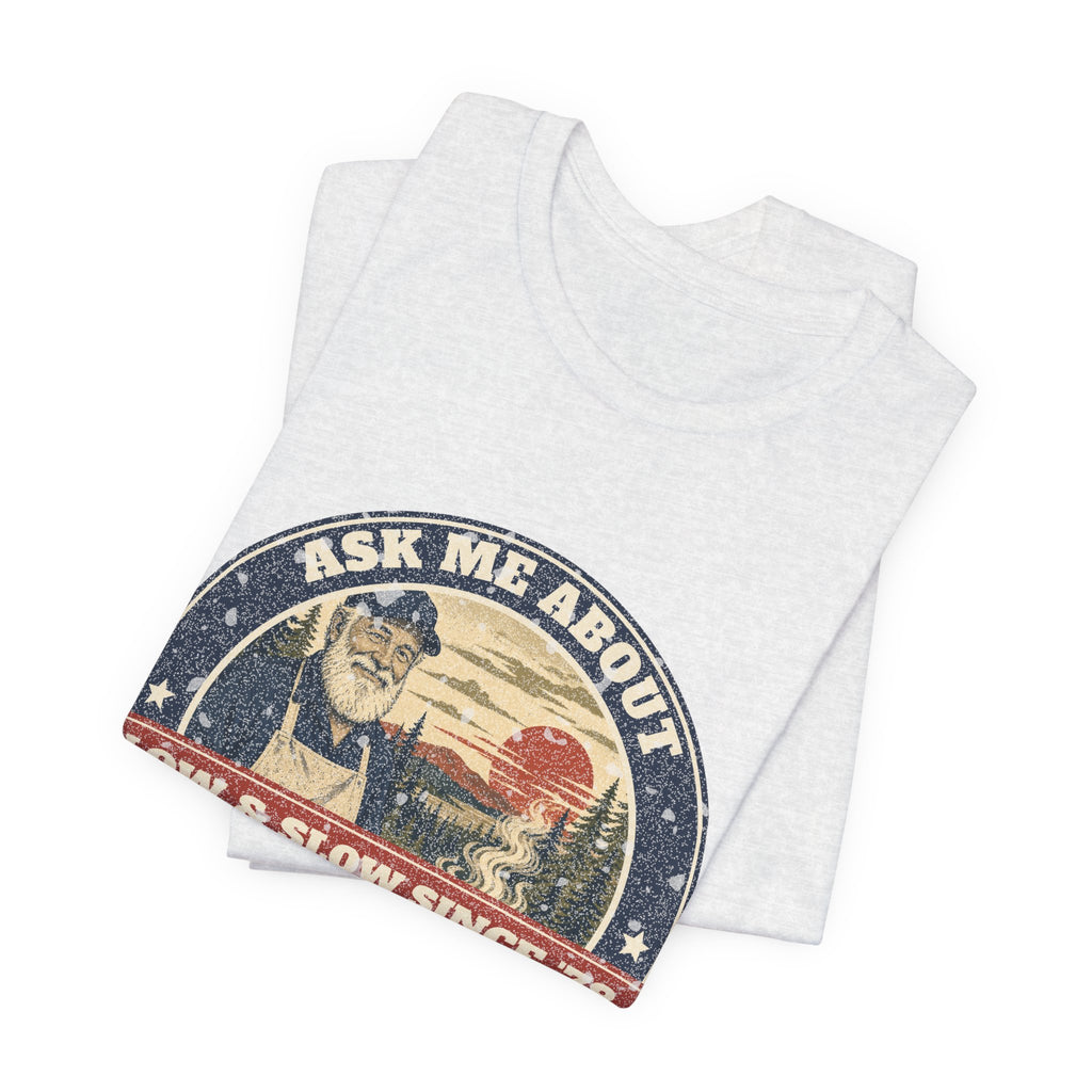 Ask Me About My Grill Tee – Hank Approved