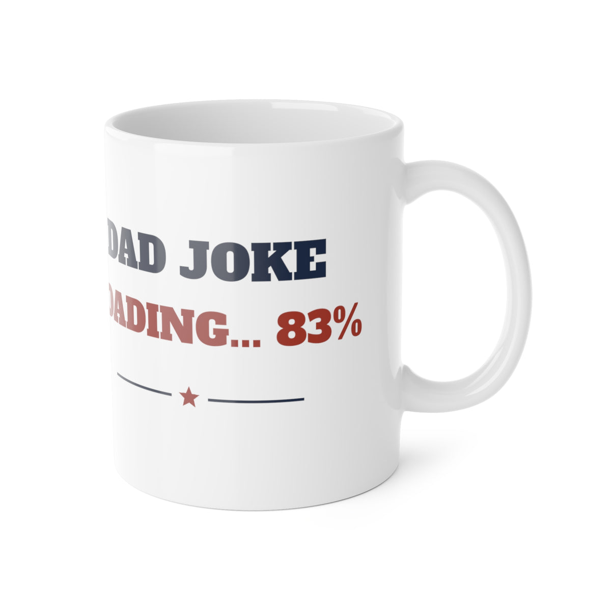 Dad Joke Loading Mug – Hank Approved